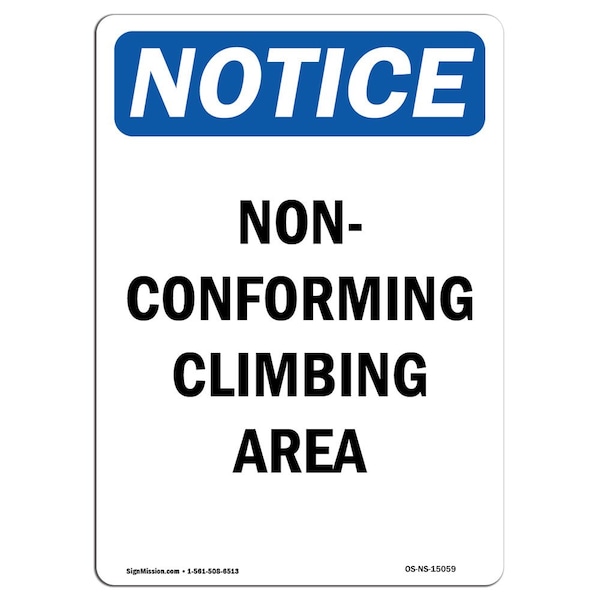 Safety Sign, OSHA Notice, 5" Height, Non-Conforming Climbing Area Sign, Portrait, 10PK